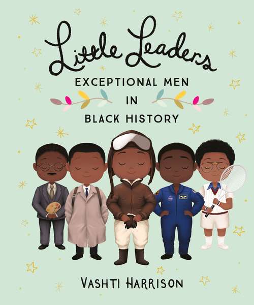 Book cover of Little Leaders: Exceptional Men In Black History