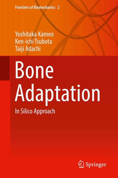 Book cover of Bone Adaptation: In Silico Approach (Frontiers of Biomechanics #2)