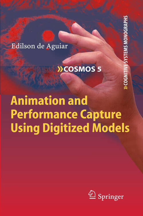 Book cover of Animation and Performance Capture Using Digitized Models (2010) (Cognitive Systems Monographs #5)