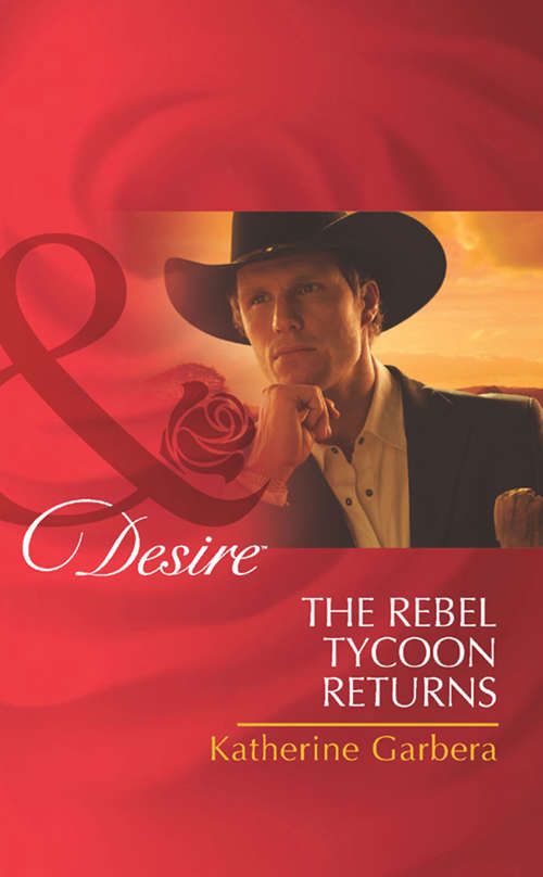 Book cover of The Rebel Tycoon Returns: One Night, Two Heirs / The Rebel Tycoon Returns / An After-hours Affair (ePub First edition) (Mills And Boon Desire Ser. #2102)