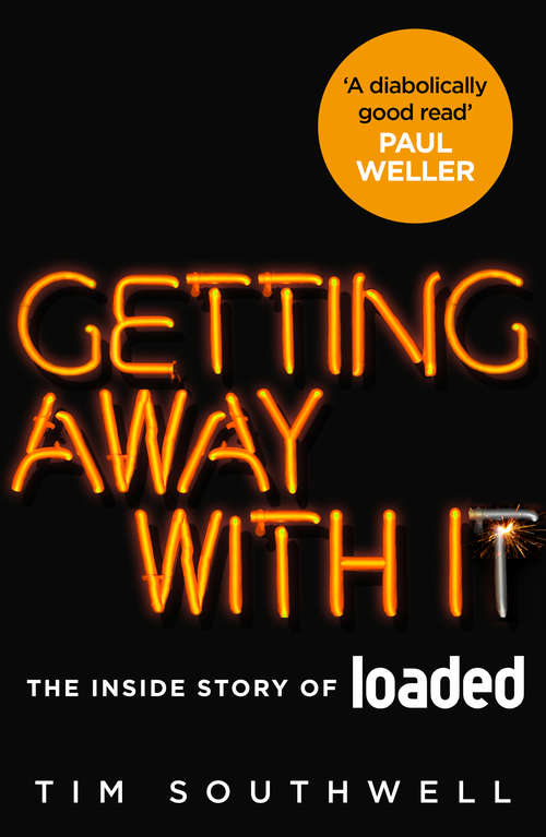 Book cover of Getting Away With It (Updated Edition): The Inside Story of Loaded