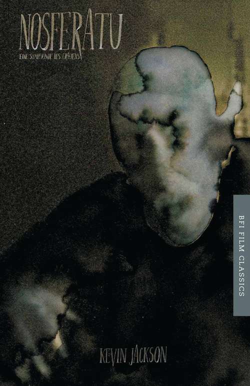 Book cover of Nosferatu: eine Symphonie des Grauens (BFI Film Classics)