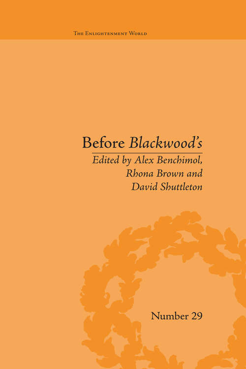 Book cover of Before Blackwood's: Scottish Journalism in the Age of Enlightenment (The Enlightenment World)