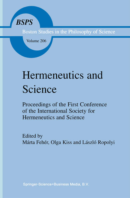 Book cover of Hermeneutics and Science (1999) (Boston Studies in the Philosophy and History of Science #206)