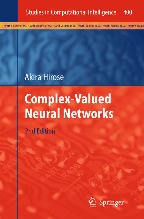 Book cover of Complex-Valued Neural Networks (2nd ed. 2012) (Studies in Computational Intelligence #400)