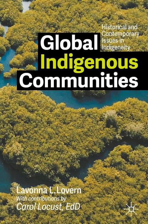 Book cover of Global Indigenous Communities: Historical and Contemporary Issues in Indigeneity (1st ed. 2021)