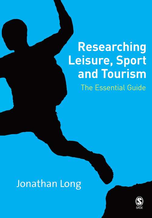 Book cover of Researching Leisure, Sport and Tourism: the Essential Guide (PDF)