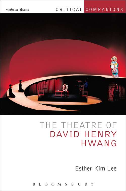 Book cover of The Theatre of David Henry Hwang (Critical Companions)