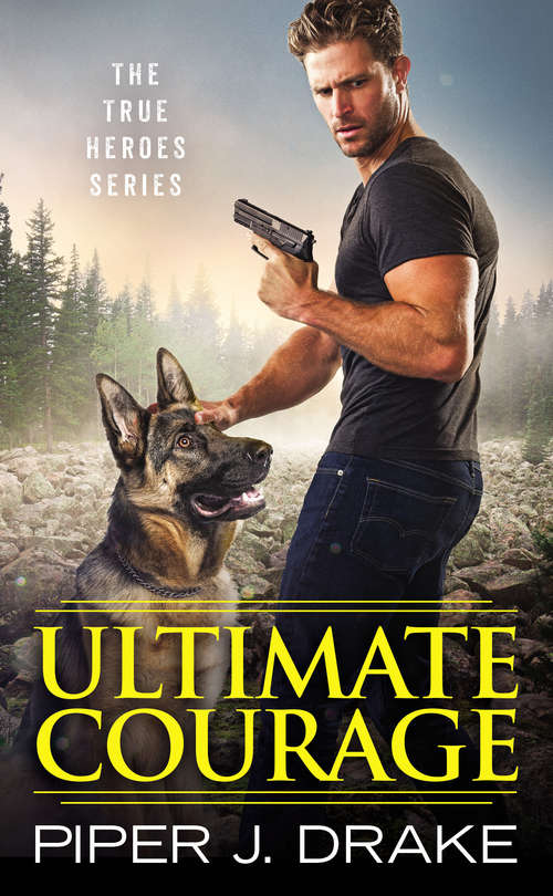 Book cover of Ultimate Courage (True Heroes #2)