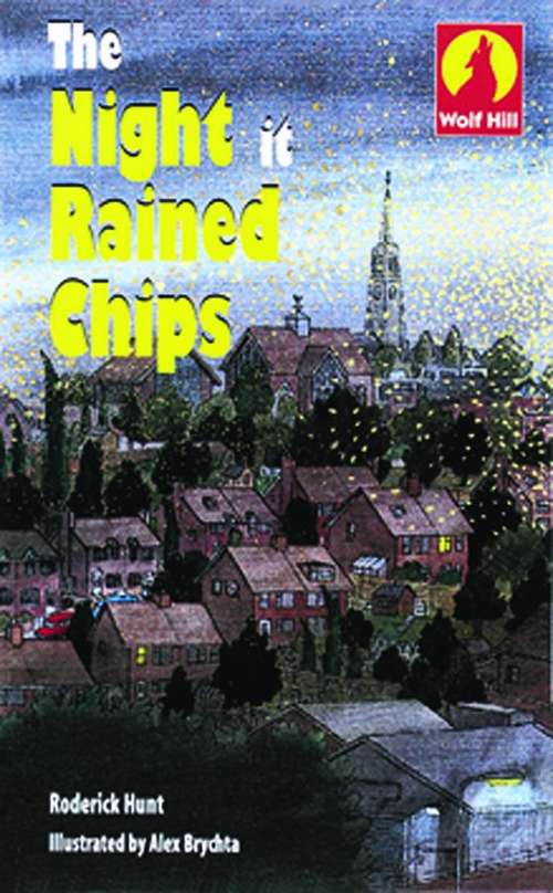 Book cover of Wolf Hill, Stage 1: The Night it Rained Chips