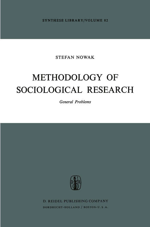 Book cover of Methodology of Sociological Research: General Problems (1977) (Synthese Library #82)