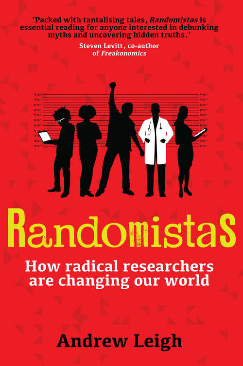 Book cover of Randomistas: How Radical Researchers Are Changing Our World
