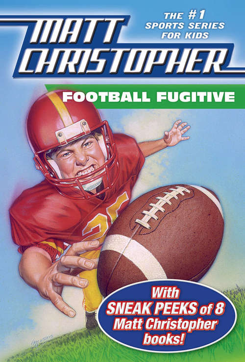 Book cover of Football Fugitive with SNEAK PEEKS of 8 Matt Christopher Books