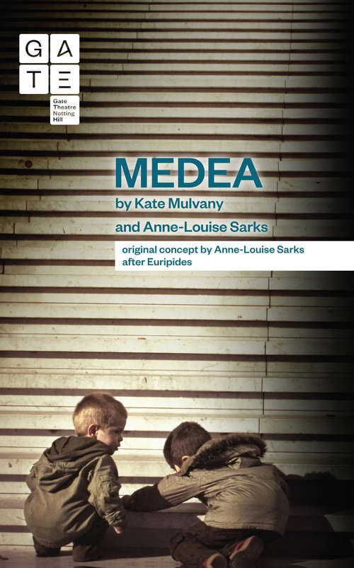 Book cover of Medea: A Radical New Version from the Perspective of the Children