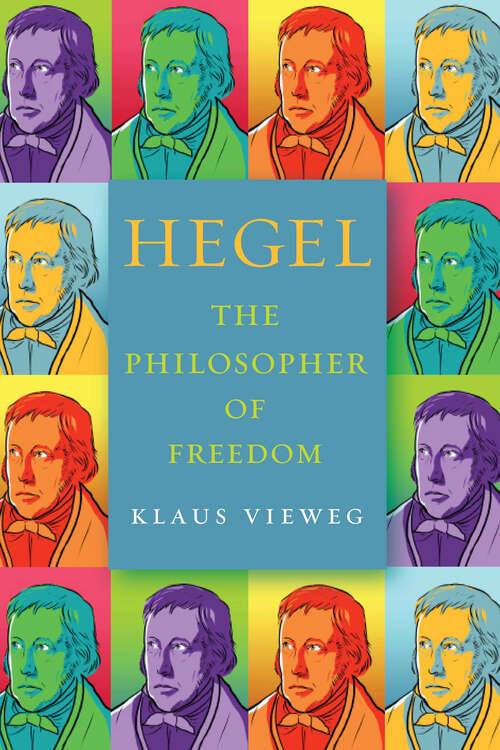 Book cover of Hegel: The Philosopher of Freedom