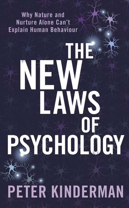 Book cover of The New Laws of Psychology: Why Nature and Nurture Alone Can’t Explain Human Behaviour (Tom Thorne Novels #320)