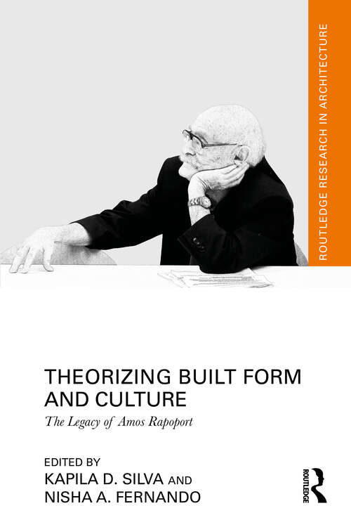 Book cover of Theorizing Built Form and Culture: The Legacy of Amos Rapoport (Routledge Research in Architecture)
