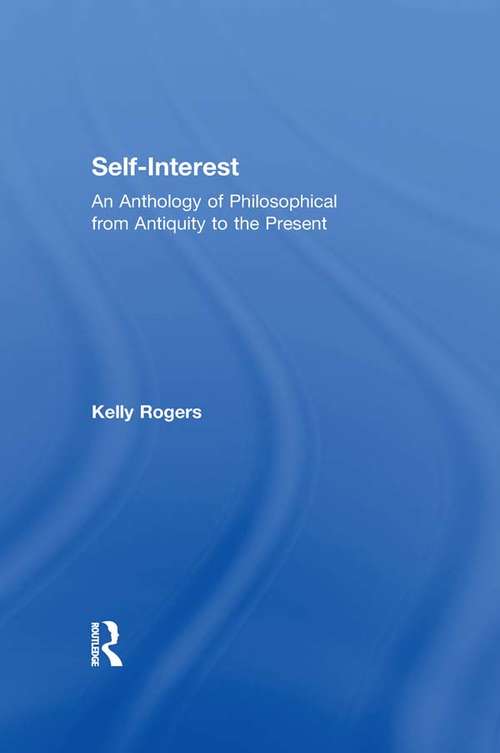 Book cover of Self-Interest: An Anthology of Philosophical Perspectives from Antiquity to the Present