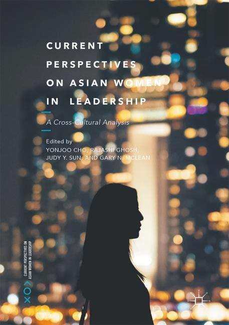 Book cover of Current Perspectives on Asian Women in Leadership: A Cross-Cultural Analysis