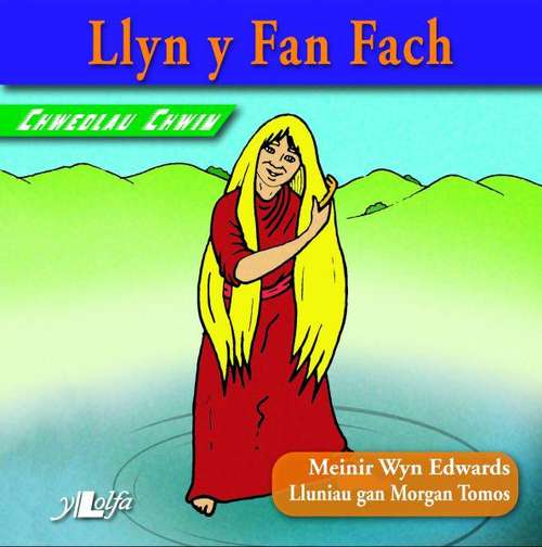 Book cover of Llyn y Fan Fach (Chwedlau Chwim)