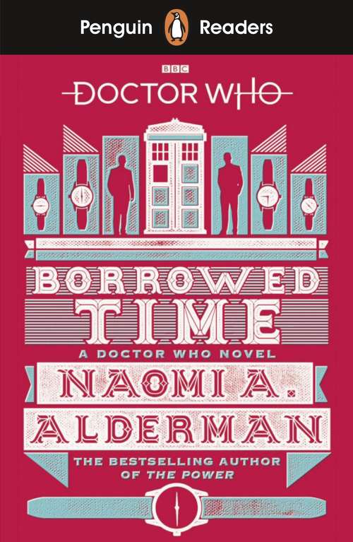 Book cover of Penguin Readers Level 5: Doctor Who: Borrowed Time (ELT Graded Reader)