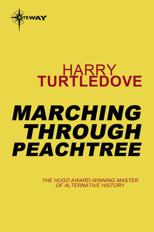 Book cover of Marching Through Peachtree (War Between the Provinces #2)