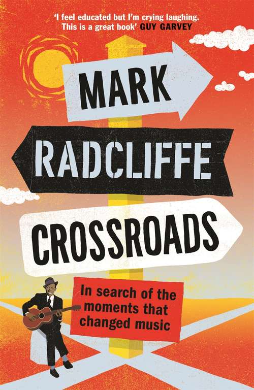 Book cover of Crossroads: In Search of the Moments that Changed Music