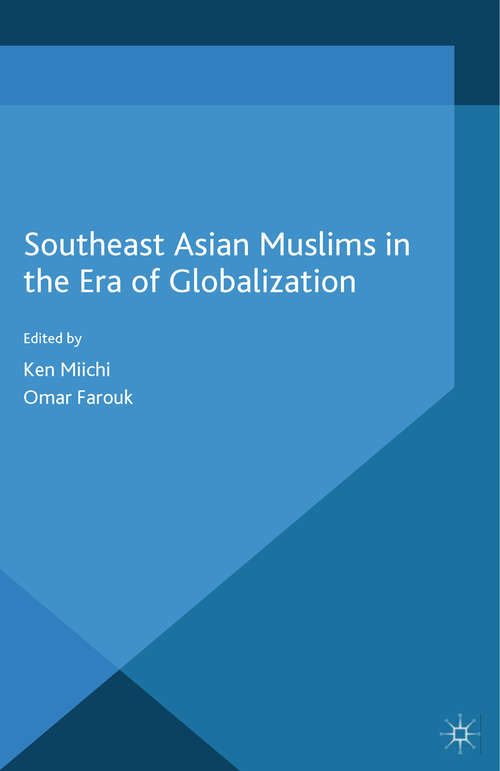 Book cover of Southeast Asian Muslims in the Era of Globalization (2015)