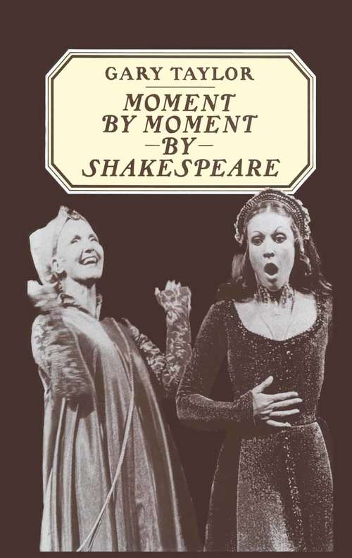 Book cover of Moment by Moment by Shakespeare (1st ed. 1985)