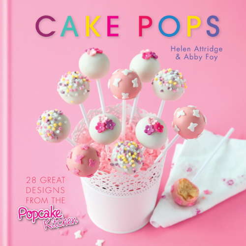 Book cover of Cake Pops: 28 great designs from the Popcake Kitchen