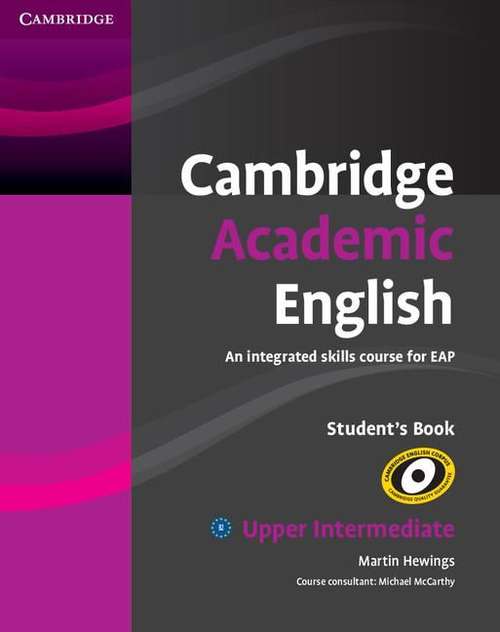 Book cover of Cambridge Academic English B2 Upper Intermediate Student's Book: An Integrated Skills Course for EAP (PDF)