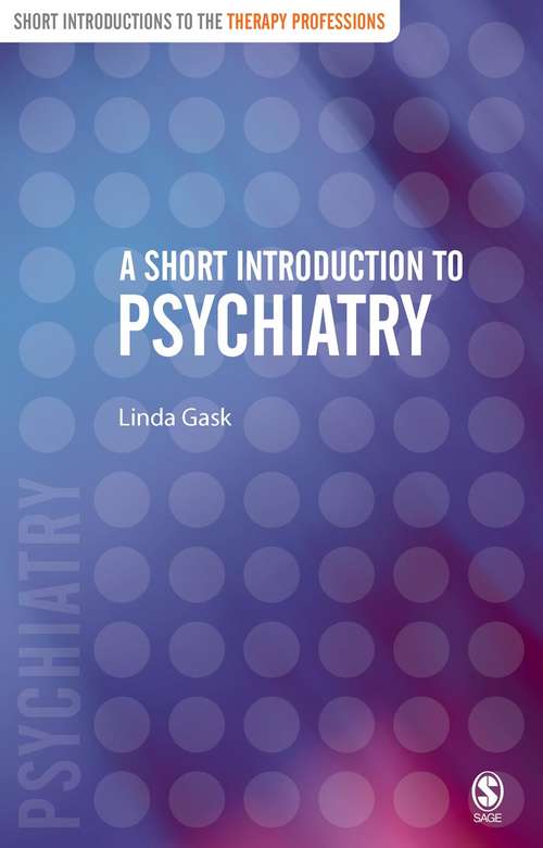 Book cover of Short Introductions to the Therapy Professions: A Short Introduction to Psychiatry (PDF)
