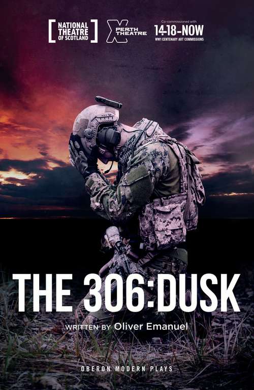 Book cover of The 306: Dusk (Oberon Modern Plays)