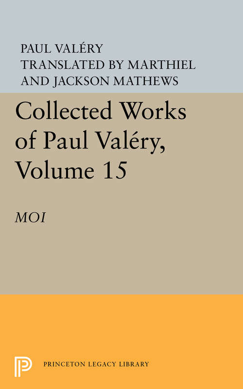 Book cover of Collected Works of Paul Valery, Volume 15: Moi