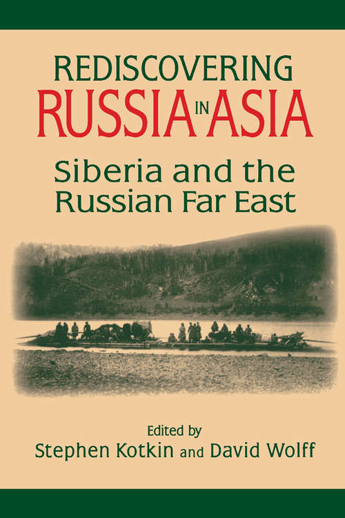 Book cover of Rediscovering Russia in Asia: Siberia and the Russian Far East