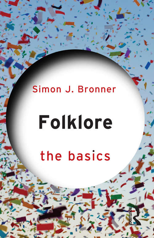 Book cover of Folklore: Folklore In The Creation Of American Tradition (The Basics)