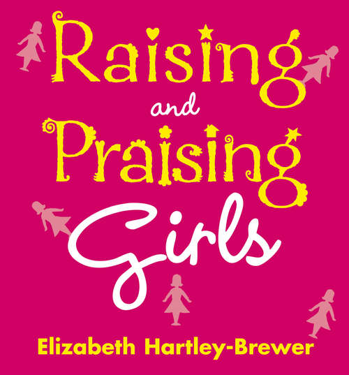 Book cover of Raising and Praising Girls