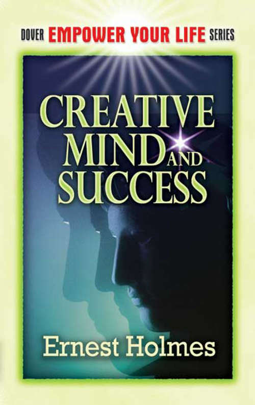 Book cover of Creative Mind and Success (Dover Empower Your Life Ser.)