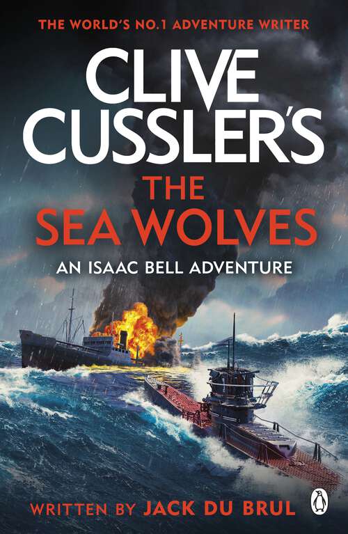 Book cover of Clive Cussler's The Sea Wolves: Isaac Bell #13