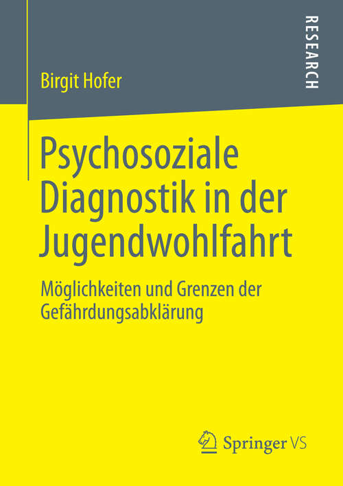 Book cover of Psychosoziale Diagnostik in der Jugendwohlfahrt: Möglichkeiten und Grenzen der Gefährdungsabklärung (2014)