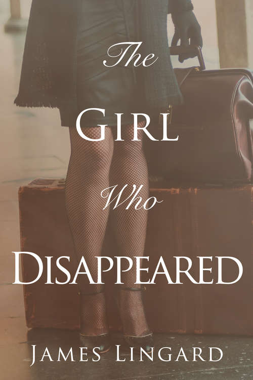 Book cover of The Girl Who Disappeared