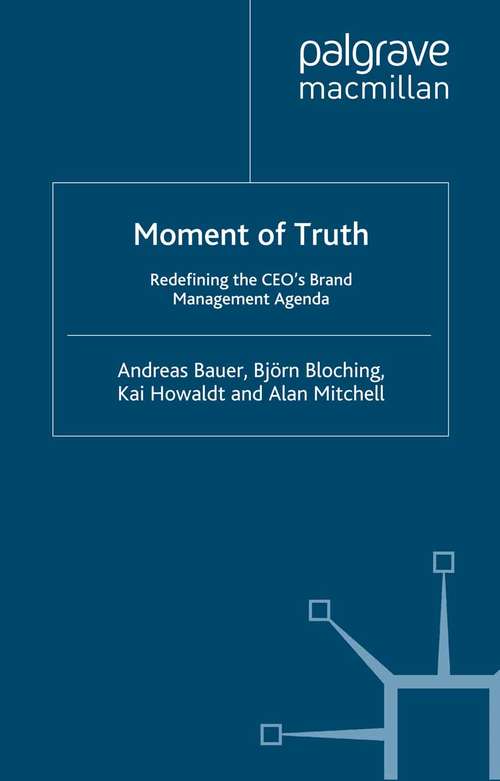 Book cover of Moment of Truth: Redefining the CEO's Brand Management Agenda (2006)