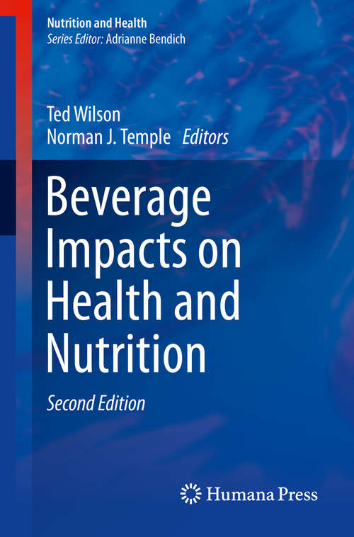 Book cover of Beverage Impacts on Health and Nutrition: Second Edition (2nd ed. 2016) (Nutrition and Health)