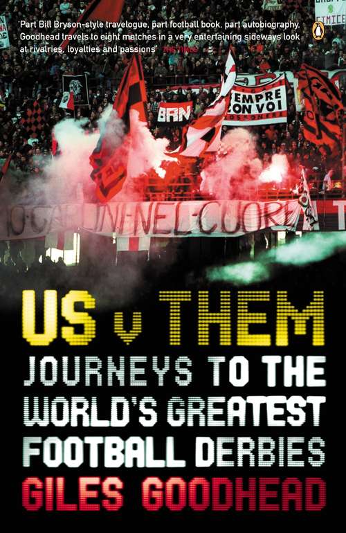 Book cover of Us v Them: Journeys to the World's Greatest Football Derbies