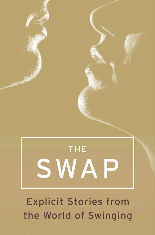 Book cover of The Swap: Explicit Stories From The World Of Swinging (ePub edition) (Astrosaurs Ser.)