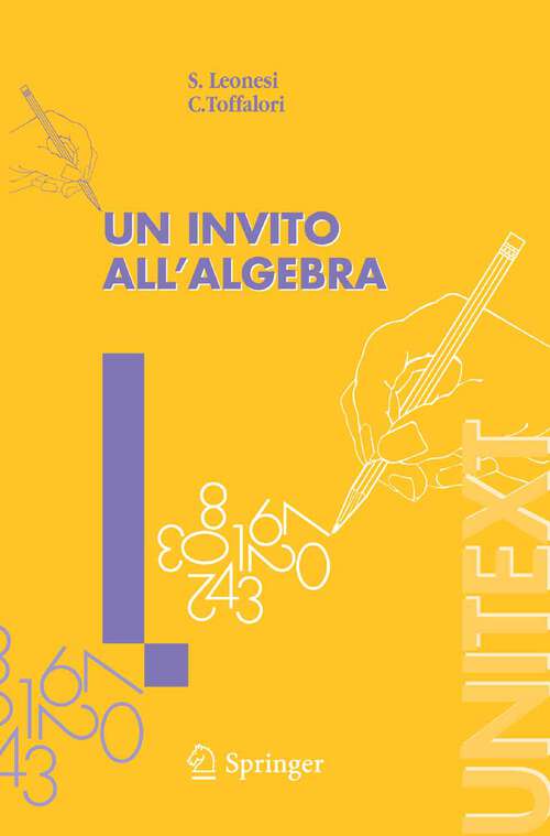 Book cover of Un invito all'Algebra (2006) (UNITEXT)