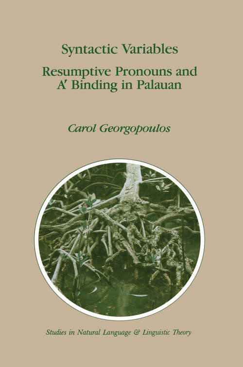 Book cover of Syntactic Variables: Resumptive Pronouns and A′ Binding in Palauan (1991) (Studies in Natural Language and Linguistic Theory #24)