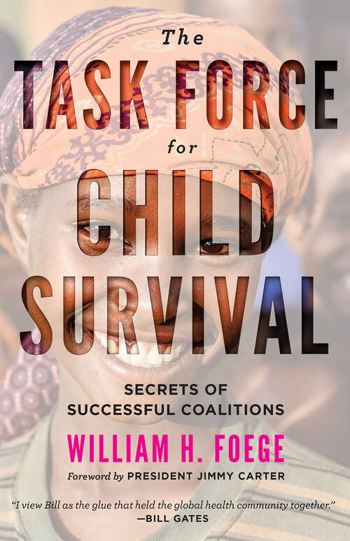 Book cover of The Task Force for Child Survival: Secrets of Successful Coalitions