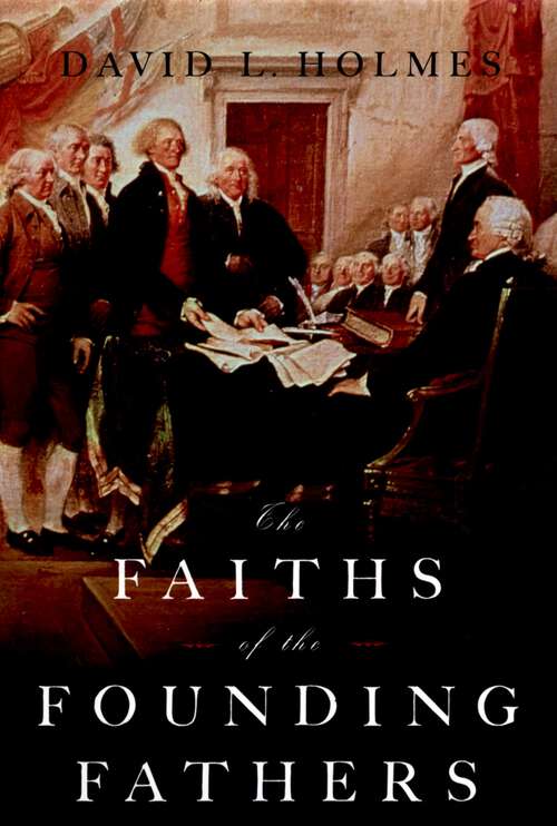 Book cover of The Faiths of the Founding Fathers