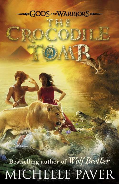 Book cover of The Crocodile Tomb (4) (Gods and Warriors #4)